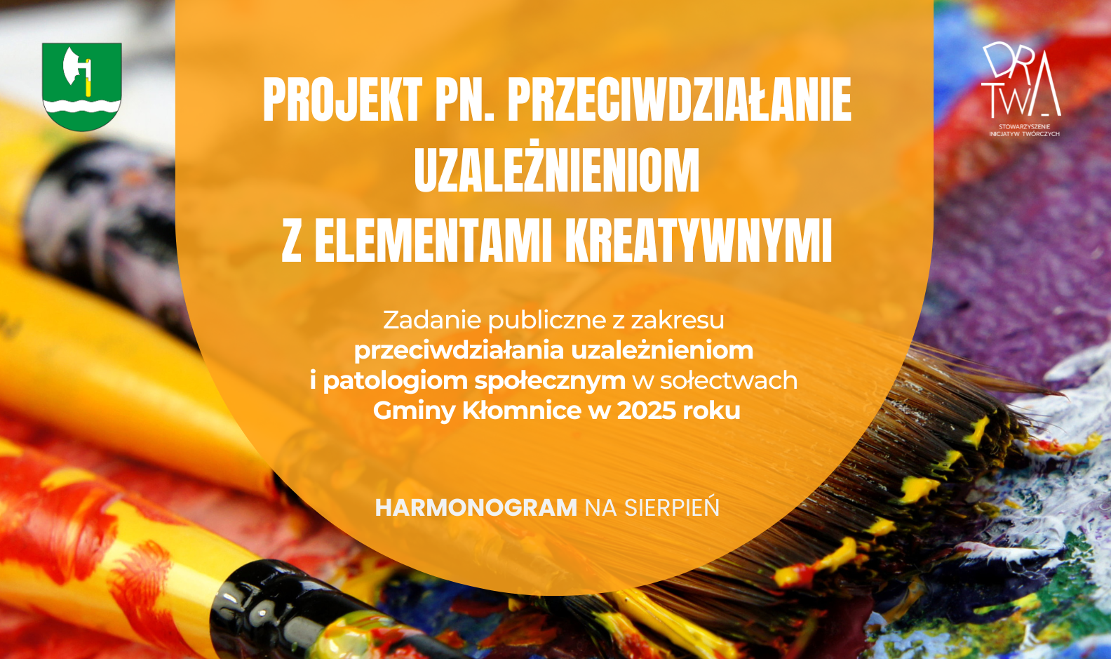 Harmonogram projektu „Przeciwdziałanie uzależnieniom z elementami kreatywnymi”- SIERPIEŃ 2025