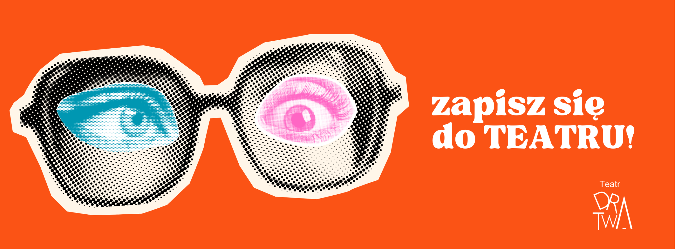 Zapisz się do teatru DRATWA